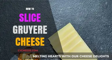 Mastering the Art of Slicing Gruyere Cheese: Tips and Techniques