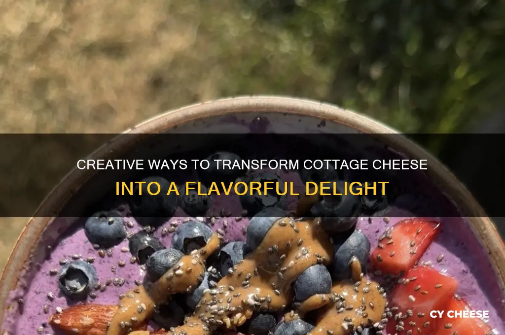 how to spice up cottage cheese