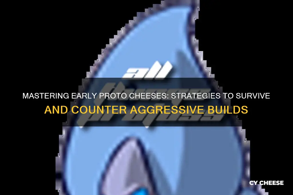 how to stop dying to early protos cheeses