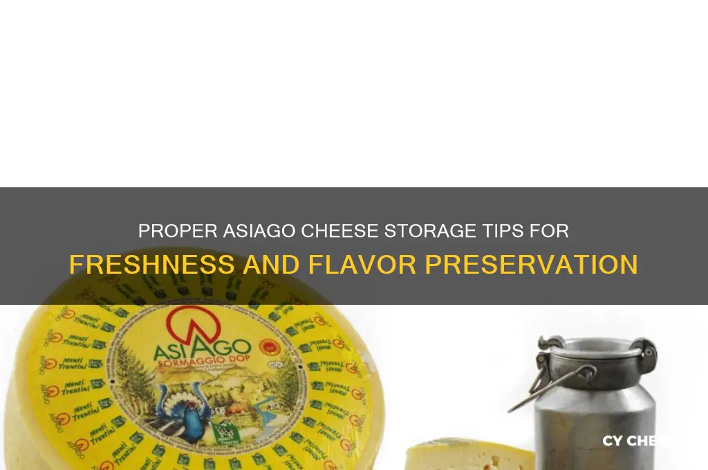 how to store asiago cheese