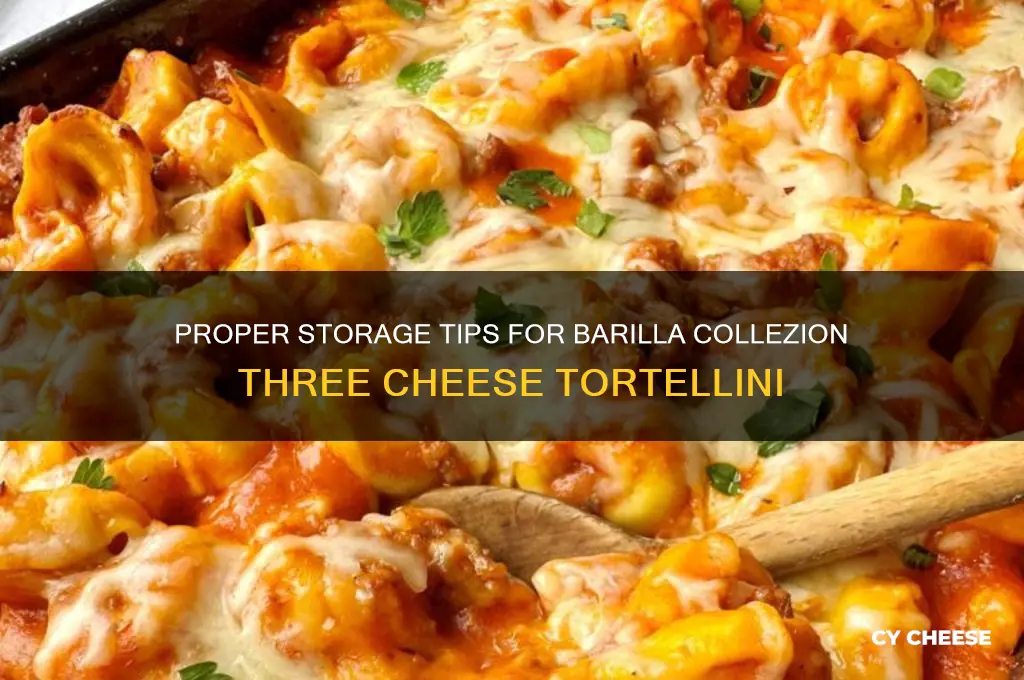how to store barilla collezione pasta three cheese tortellini