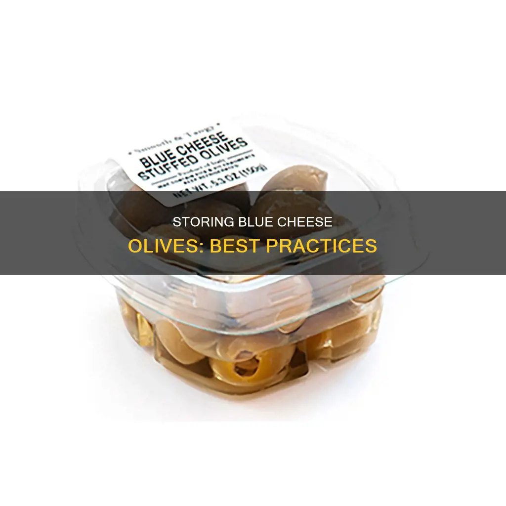 how to store blue cheese olives