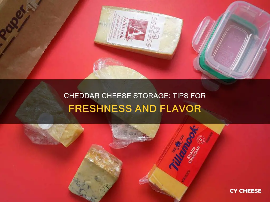 how to store cheddar cheese after opening