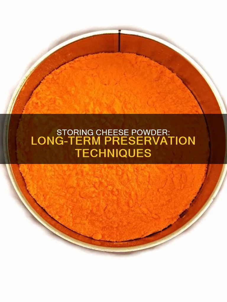 how to store cheese powder long term