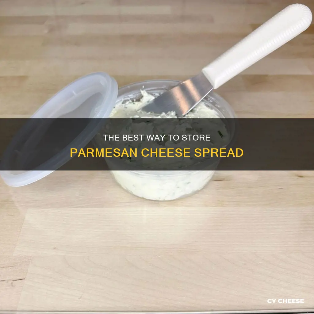 how to store parmesan cheese spread