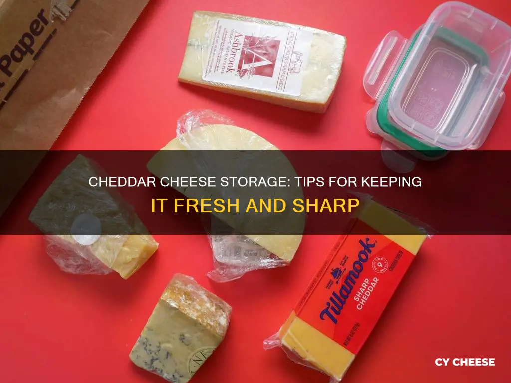 how to store sharp cheddar cheese