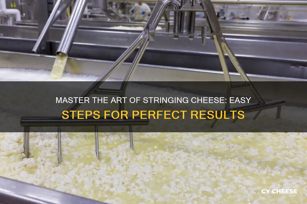 how to string cheese