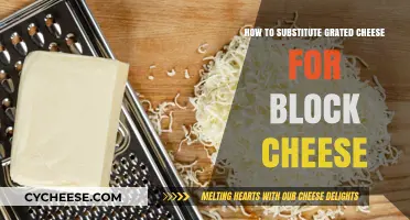 Substituting Grated Cheese for Block Cheese: Tips and Tricks for Perfect Results