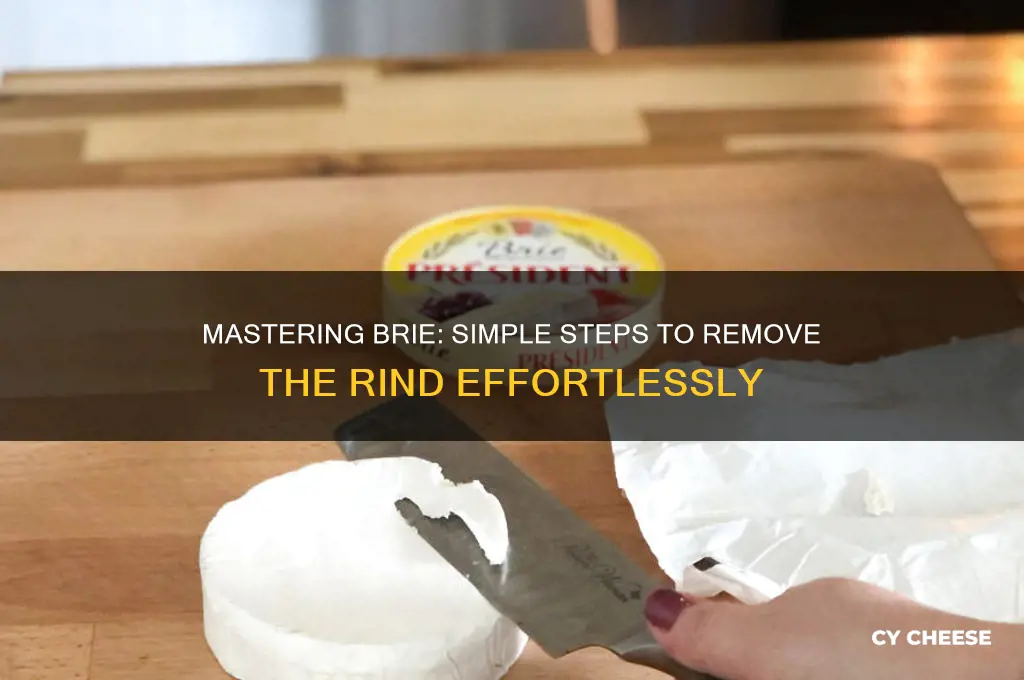 how to take the rind off of brie cheese