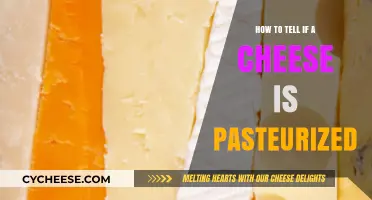 Identifying Pasteurized Cheese: A Simple Guide for Cheese Lovers
