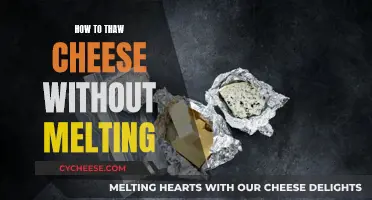 Thawing Cheese: The Right Way to Do It