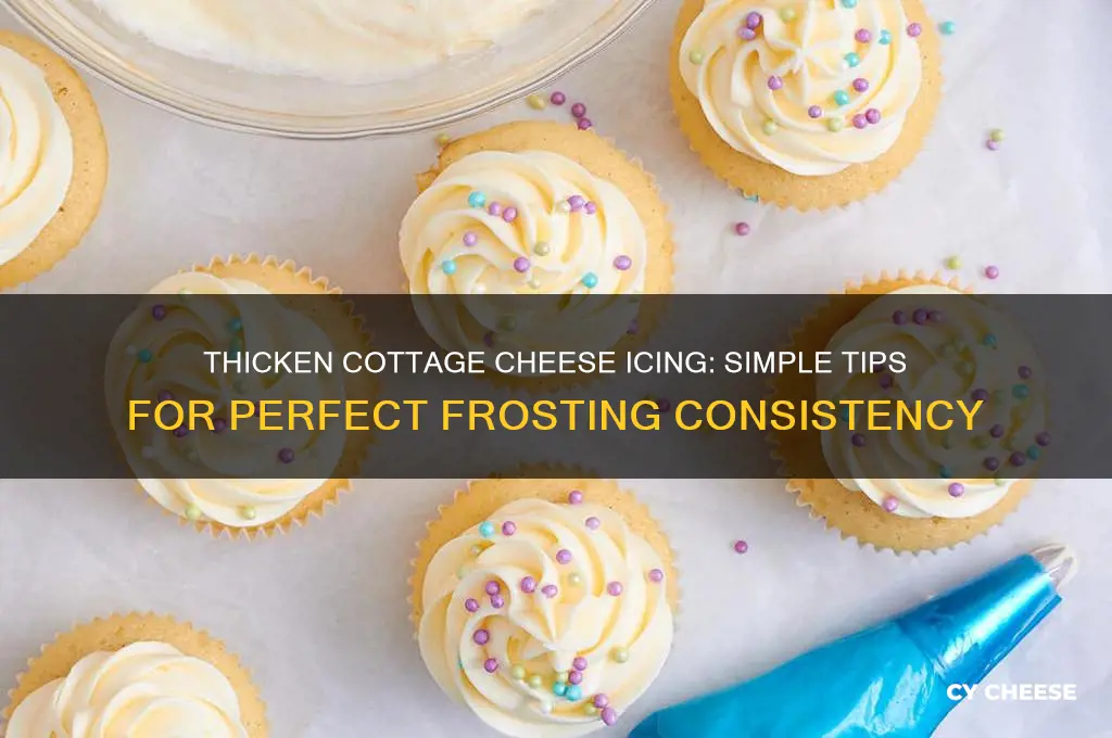 how to thicken cottage cheese icing