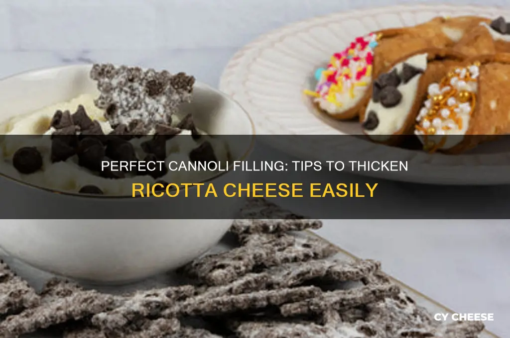 how to thicken ricotta cheese filling for cannoli
