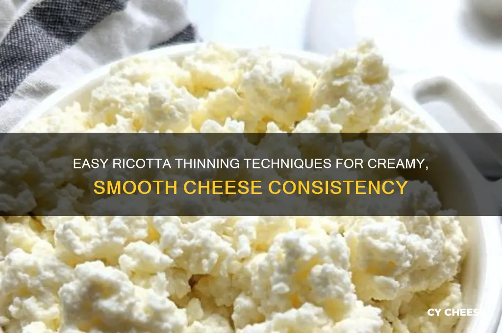 how to thin ricotta cheese