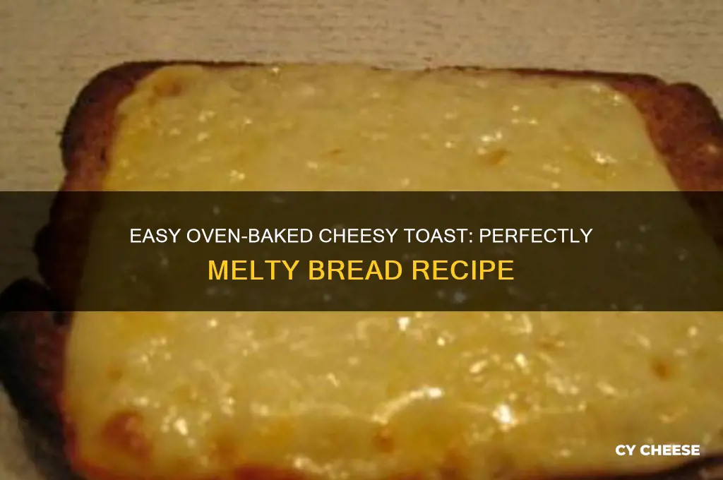 how to toast bread in oven with cheese
