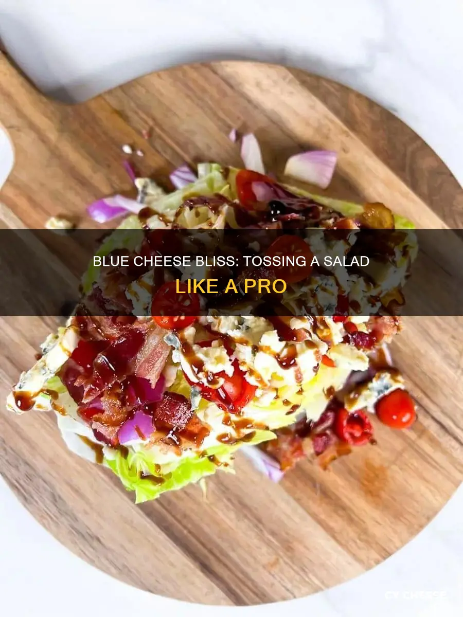 how to toss a salad with blue cheese dressing