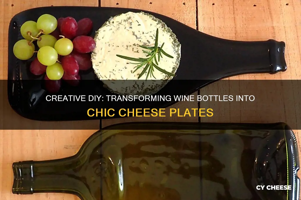 how to turn a wine bottle into a cheese plate