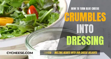 Blue Cheese Crumbles: Making the Perfect Dressing