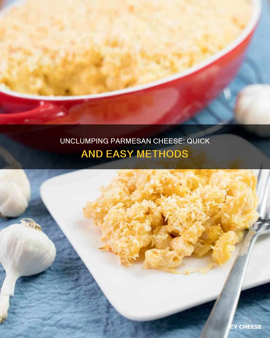 how to unclump parmesan cheese