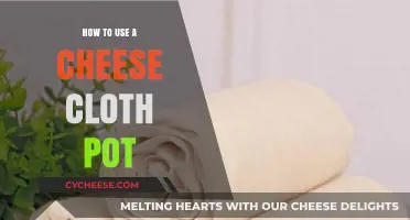 Cheesecloth Pots: A Guide to Using Them