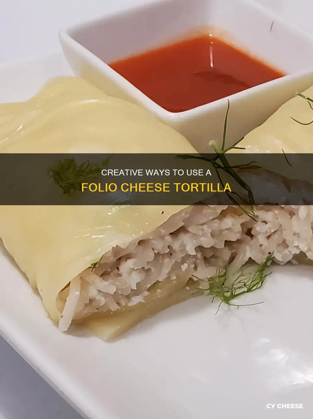 how to use a folio cheese tortilla