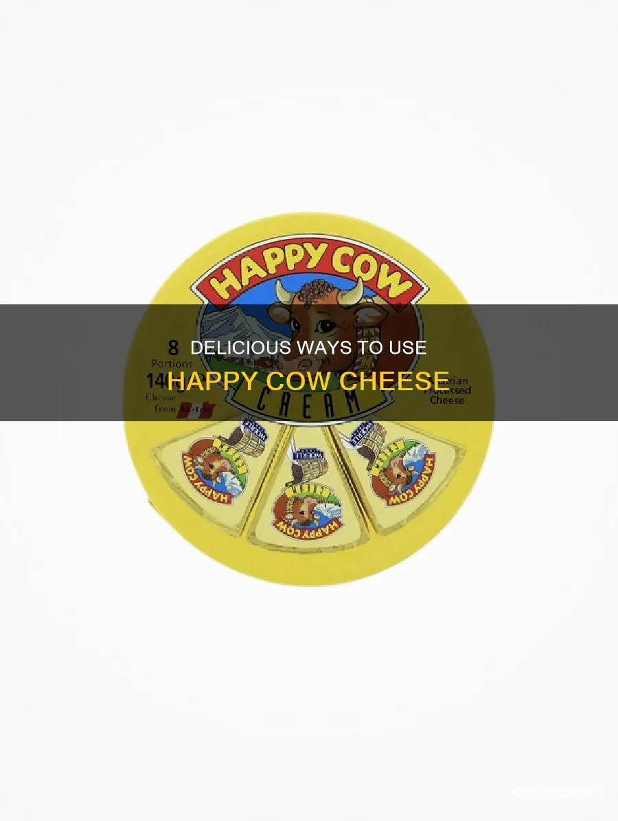 how to use happy cow cheese