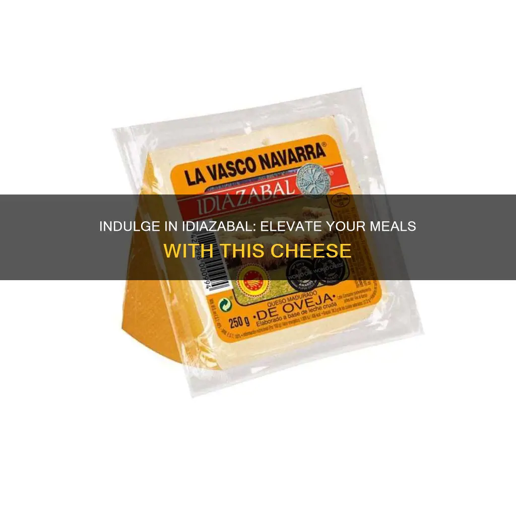 how to use idiazabal cheese