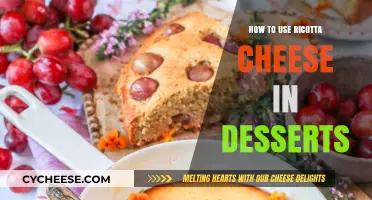 Ricotta Cheese: A Sweet and Versatile Dessert Ingredient