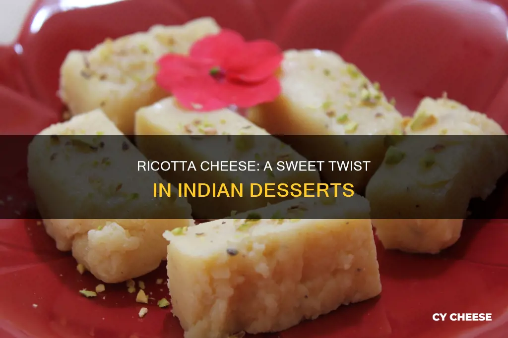 how to use ricotta cheese in indian sweets