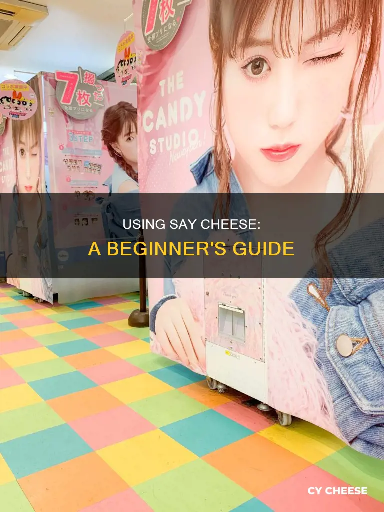 how to use say cheese app