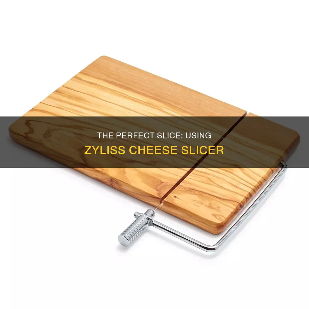 how to use zyliss cheese slicer