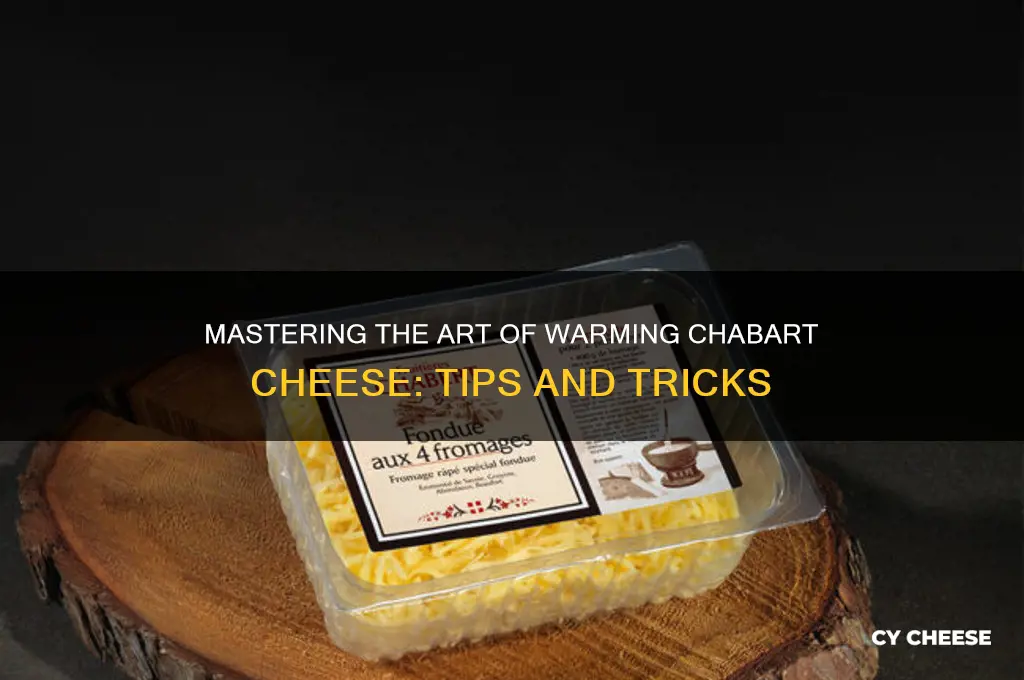 how to warm charbart cheese