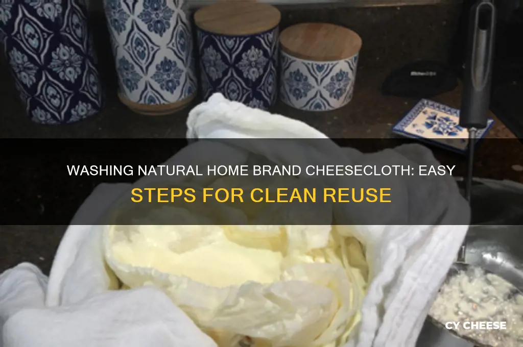 how to wash cheese cloth from natural home brand