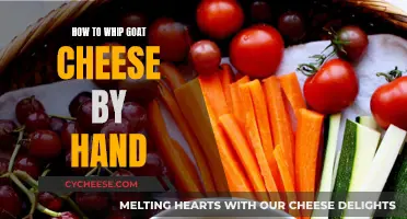 Whipping Goat Cheese by Hand: A Step-by-Step Guide