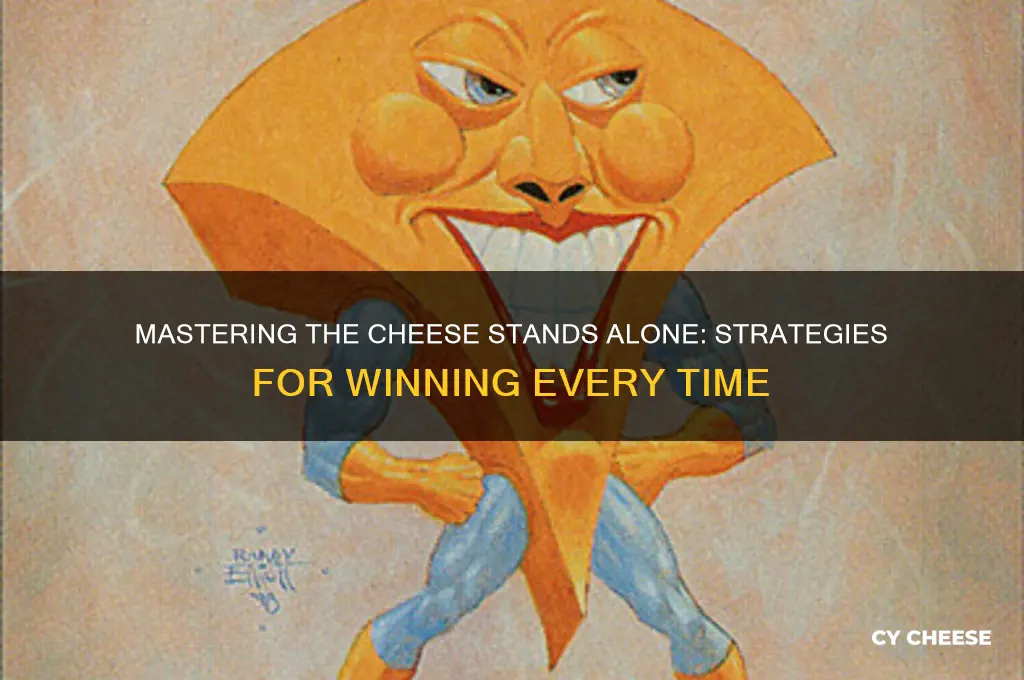 how to win with the cheese stands alone