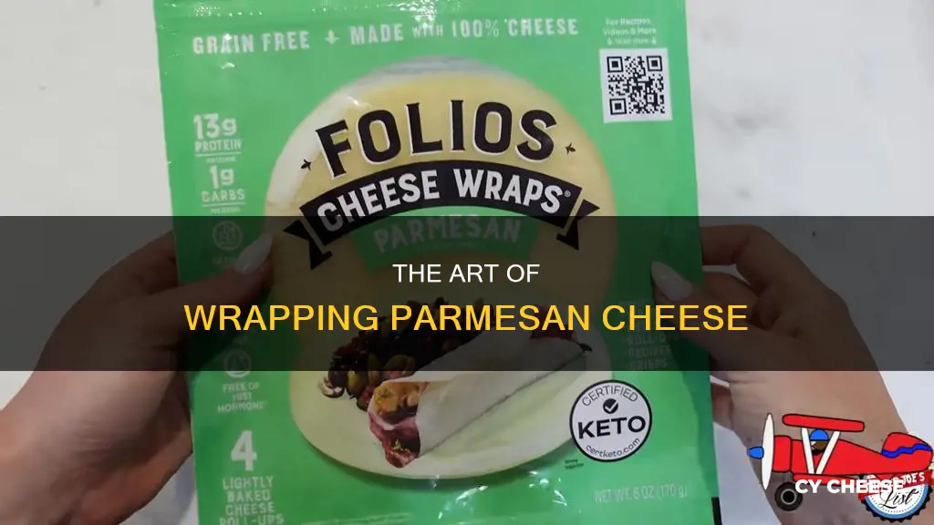 how to wrap parmesan cheese