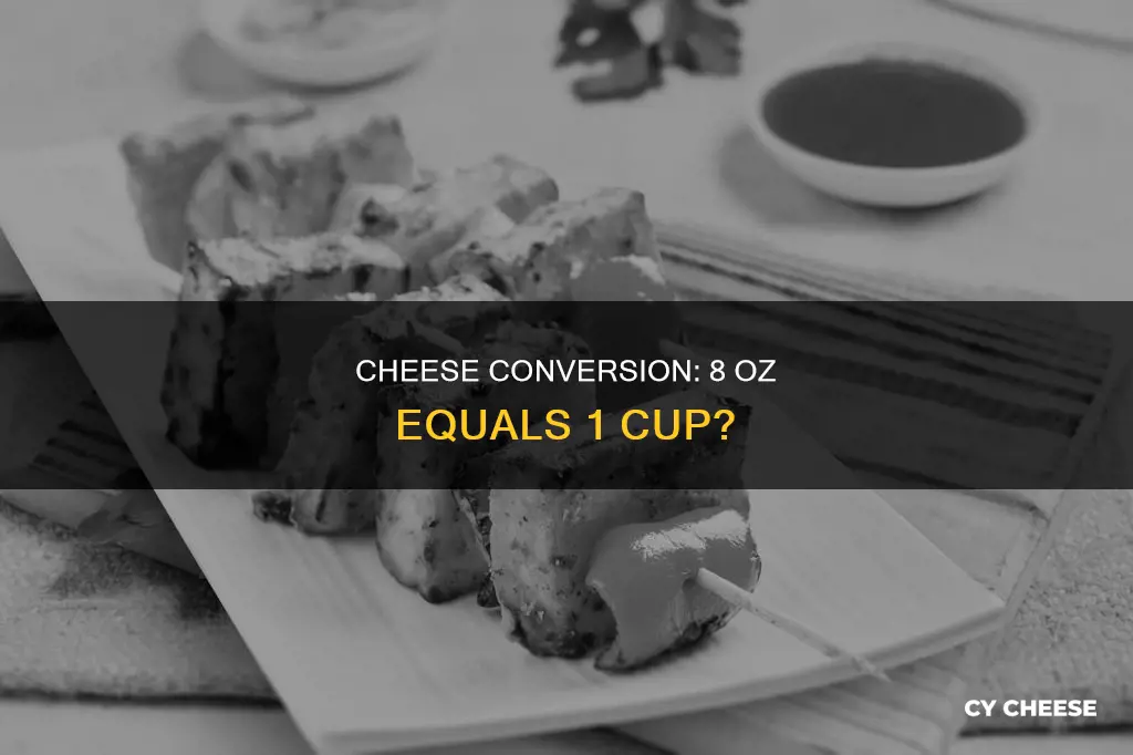 is 8 oz of cheese 1 cup