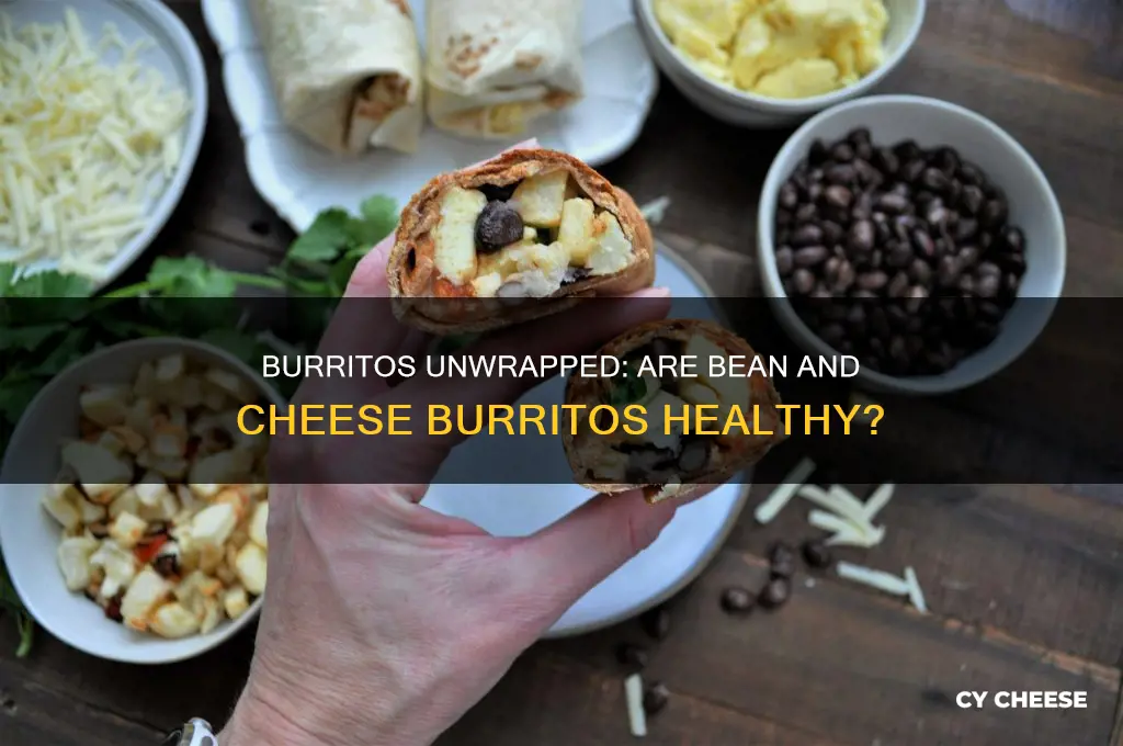 is a bean and cheese burrito good for you