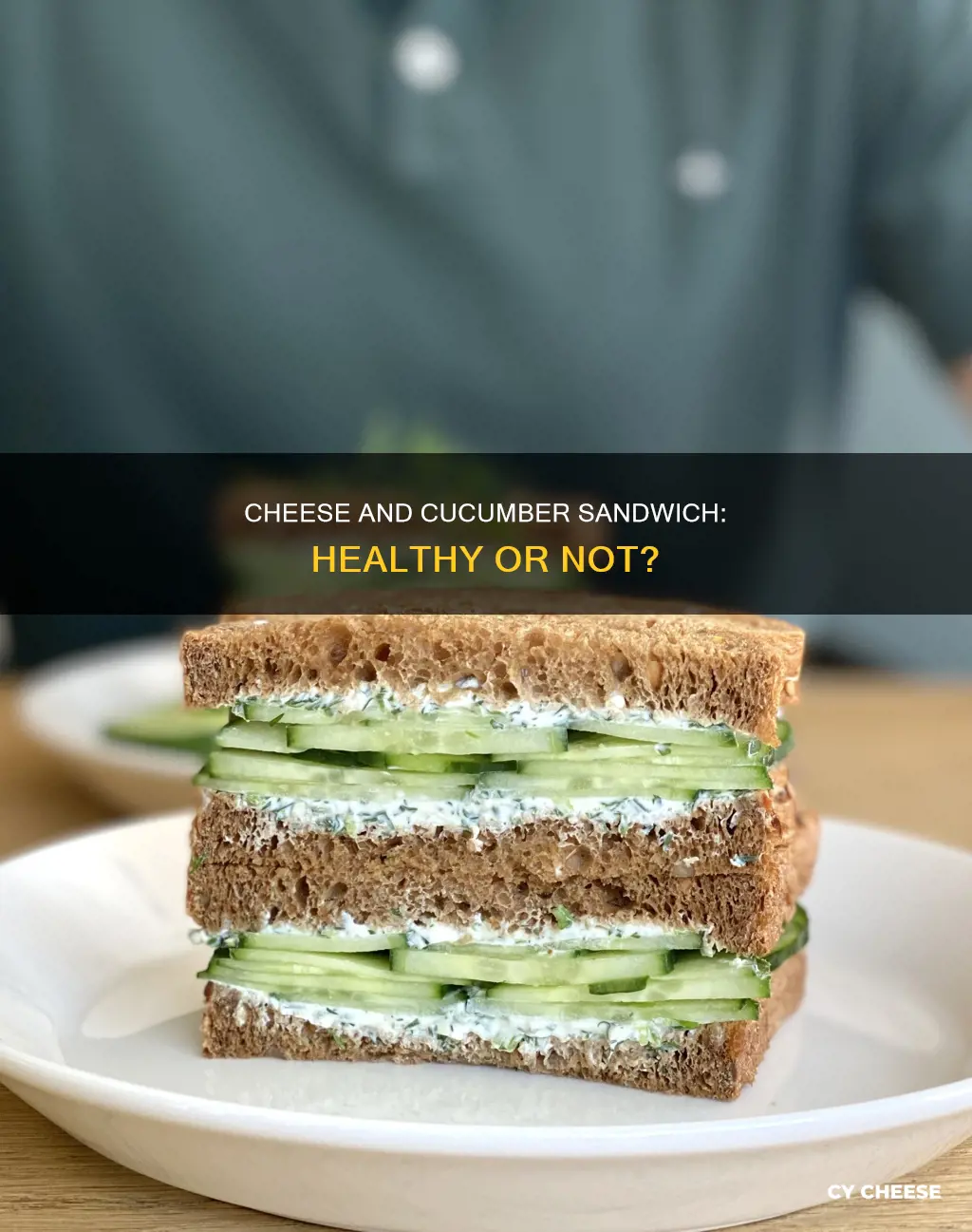 is a cheese and cucumber sandwich healthy