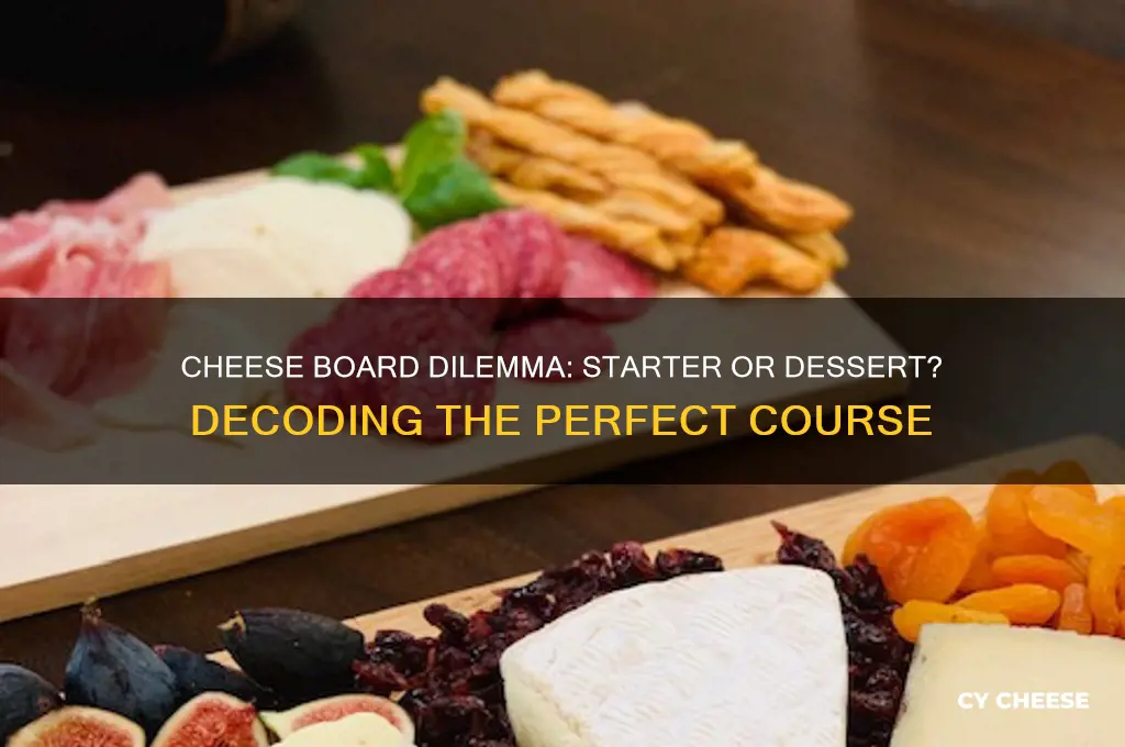 is a cheese board a starter or dessert