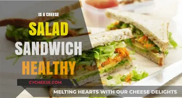 Cheese Salad Sandwich: Healthy or Not?