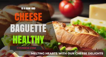 Ham & Cheese Baguette: Healthy or Not?