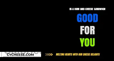 Ham & Cheese Sandwich: Healthy or Not?