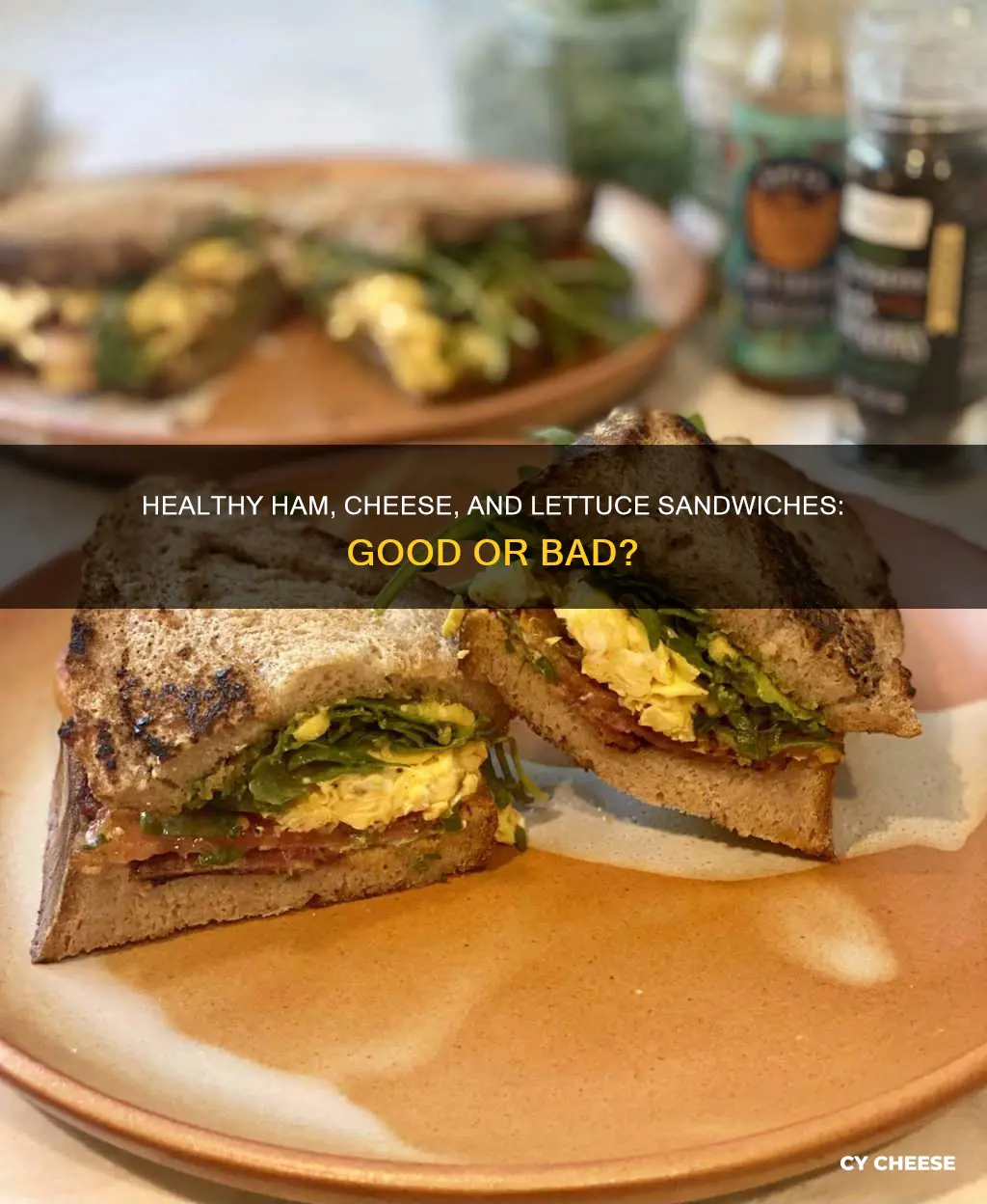 is a ham cheese and lettuce sandwich healthy
