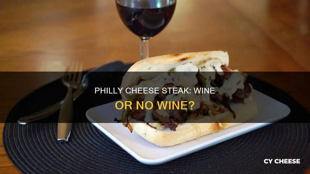is a philly cheese steak sandwich served with wine