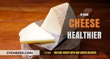 Aged Cheese: Is It Healthier?