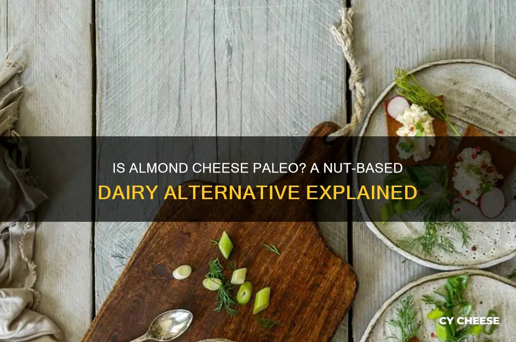 is almond cheese paleo