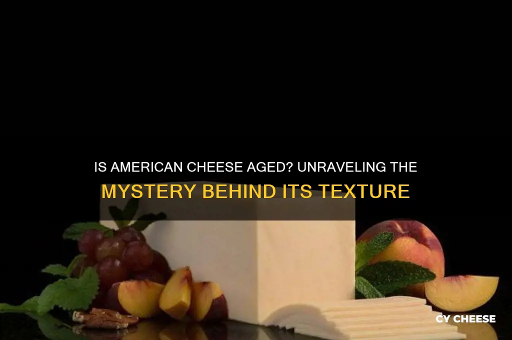 is american cheese aged