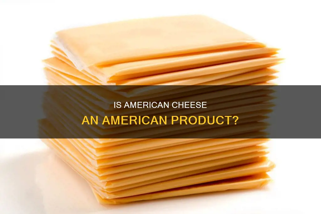 is american cheese made in america