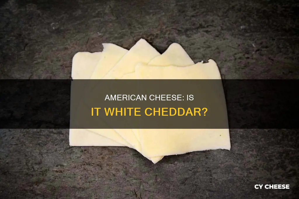 is american cheese white cheddar